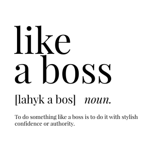 Like a Boss Definition T-Shirt