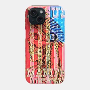 RESULT OF MANIFEST DESTINY Phone Case