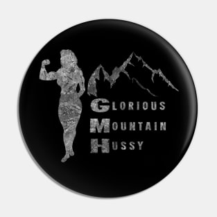 Glorious Mountain Hussy Pin