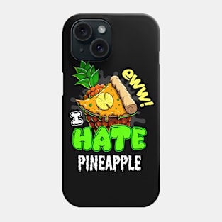 Hate Pineapple on Pizza Food Phone Case