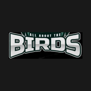 All About The Birds Wordmark T-Shirt