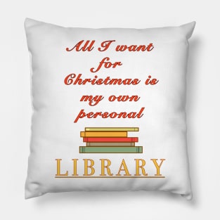 All I Want For Christmas Pillow