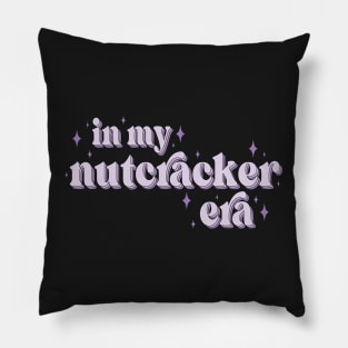 In My Nutcracker Era Sweatshirt Christmas Gift for Mom Nutcracker Ballet Sweater Funny Christmas Hoodie Cute Christmas Holiday Sweater Pillow