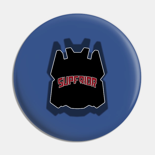 Superior Pin by FletchBoogie