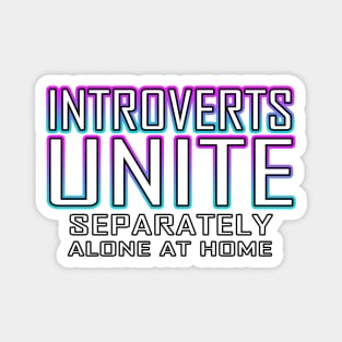 Introverts Unite Separately Alone At Home Blue Magnet