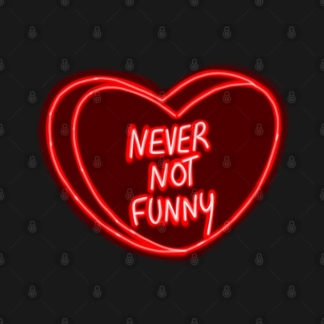 Never Not Funny Red Heart by ROLLIE MC SCROLLIE