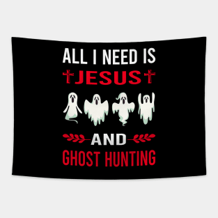 I Need Jesus And Ghost Hunting Hunter Paranormal Tapestry