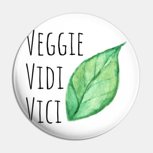 Veggie Vidi Vici Pin