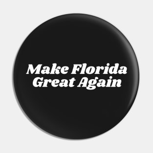 Make Florida Great Again Pin