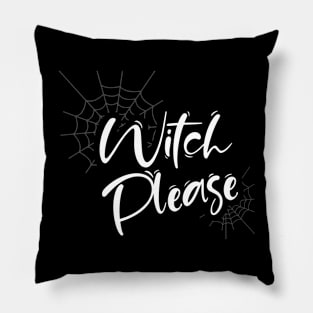 Womens Witch please Halloween Womens Trick or Treat Witches Webs Pillow