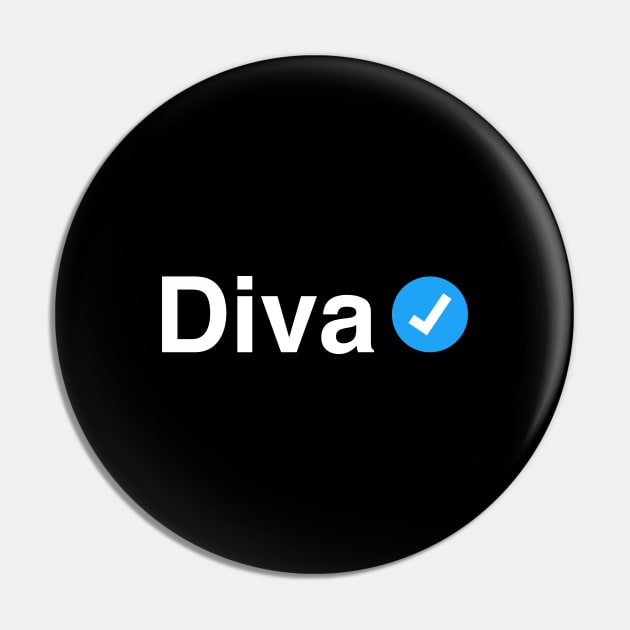 Verified Diva - Funny Gift for Queens, Women and Girls Pin by tommartinart