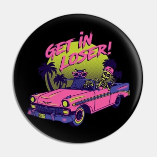 Get in Loser Pin