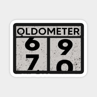 Oldometer 69-70 | 70th Birthday Gift Magnet