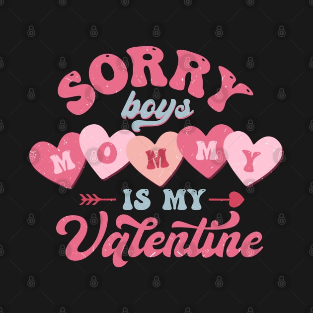 Sorry boys mommy is my Valentine, funny Valentines Gift for Girl, Retro Pink Valentine by JDVNart