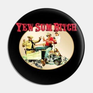 Yew Sumbitch Pin