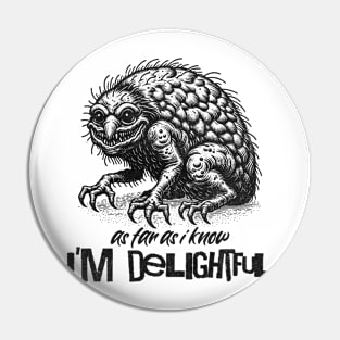 I’m Delightful! Pin