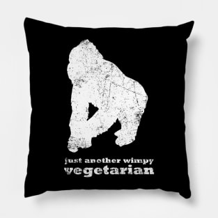 Just Another Wimpy Vegetarian GORILLA Pillow