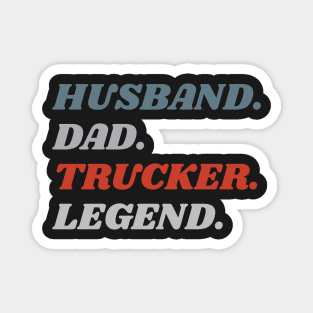 Husband Dad Trucker Legend Magnet