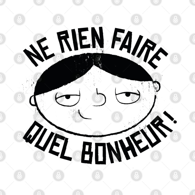 Ne rien faire quel bonheur by Mr Youpla