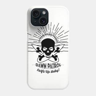 Dawn Patrol - Surfs Up Baby! Phone Case