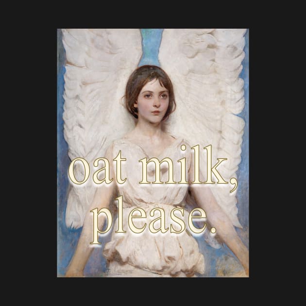 Oat Milk, Please. Angel by ellanely