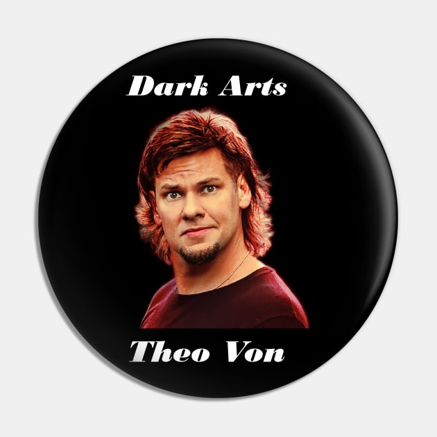 Theo Von Dark Arts Pin by HootVault