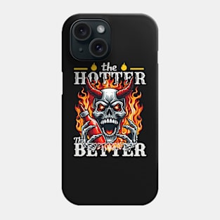 The Hotter the Better skull head Devil Phone Case