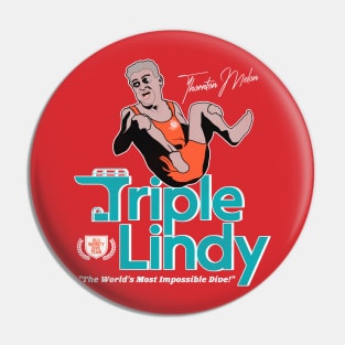 Thornton Melon's Triple Lindy Pin