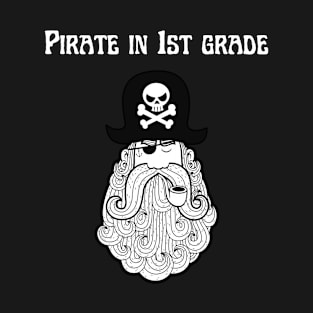 Pirate in the first grade - first day of school T-Shirt