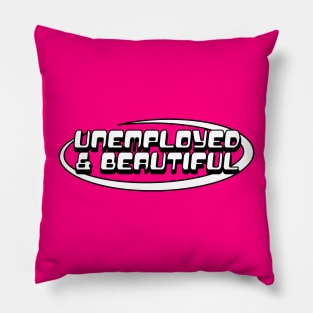 Unemployed and Beautiful Y2K Tee Shirt, 00's, Funny Tee, 2000's Pillow