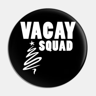 Vacay Squad Pin