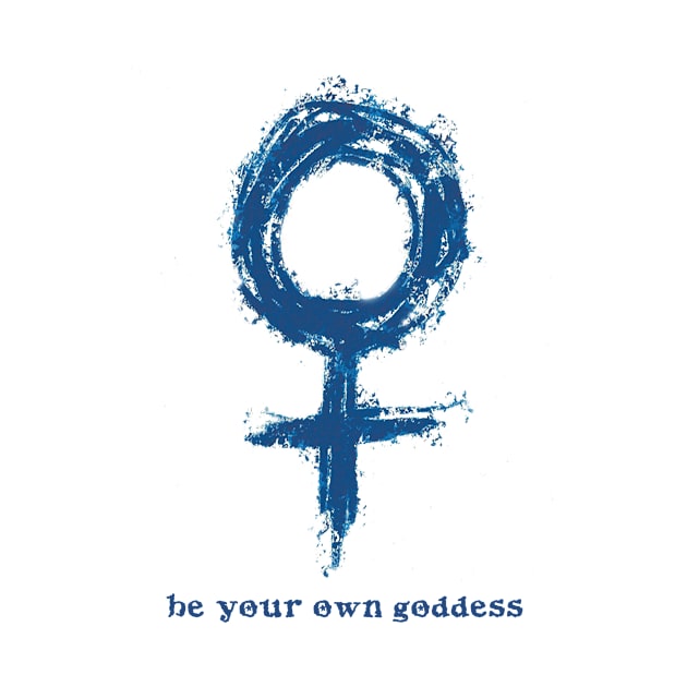 Be Your Own Goddess by barbaralbs