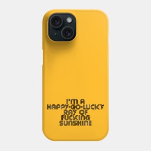 Ray of f***** sunshine Phone Case