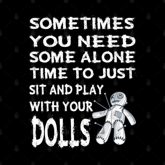 Sometime you need some alone time to just sit and play with your dolls by MZeeDesigns