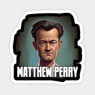 Matthew Perry Magnet