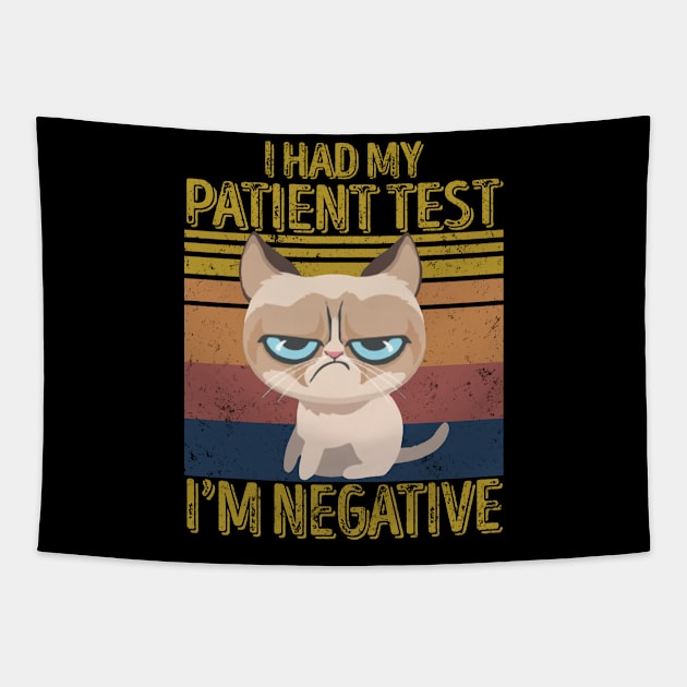 I Had My Patient Tested I'm Negative - Funny Cats Tapestry by Matthew Ronald Lajoie