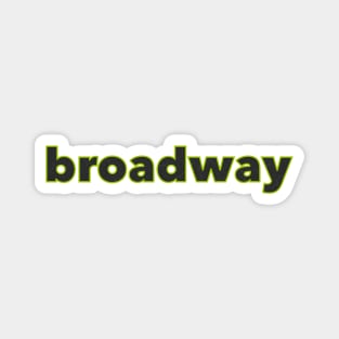 Broadway strange and unusual edition Magnet