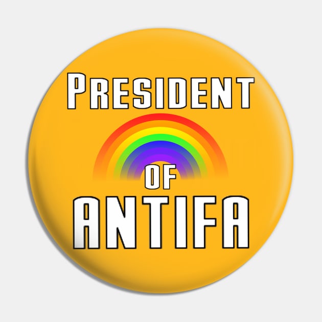 President of ANTIFA rainbow Pin by Madblaqueer