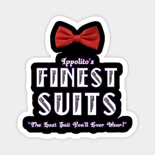 Ippolito's Finest Suits Magnet