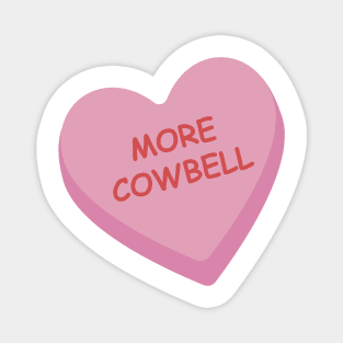 "More Cowbell" Funny Pink Candy Heart T-shirt Magnet