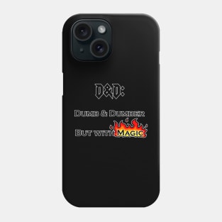 Dumber with Magic Phone Case