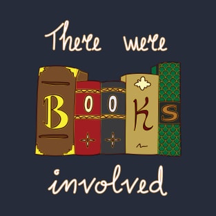 Books Involved (W) T-Shirt