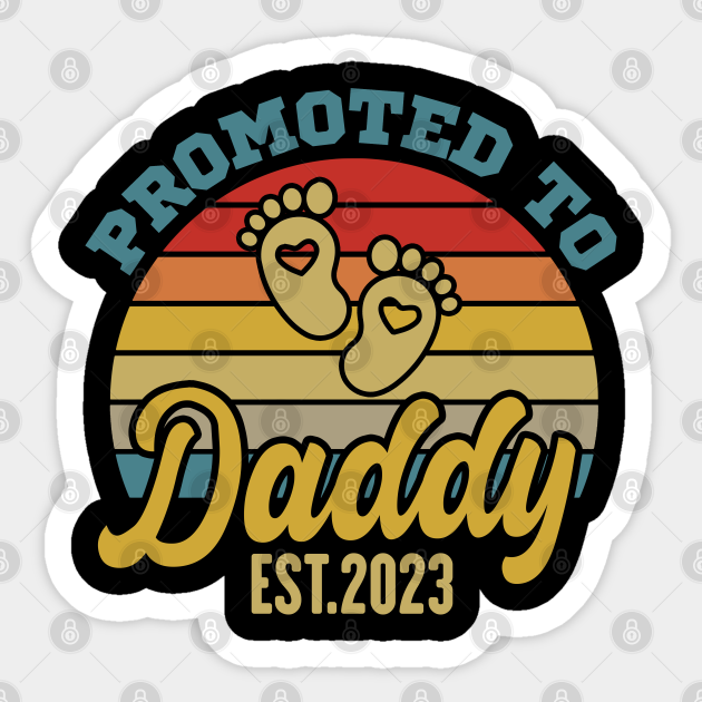 Promoted To Daddy 23 Pregnancy Announcement Vintage Promoted To Daddy 23 Sticker Teepublic