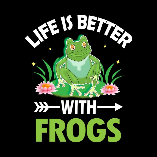 LIFE IS BETTER WITH FROGS by MugGiftManager