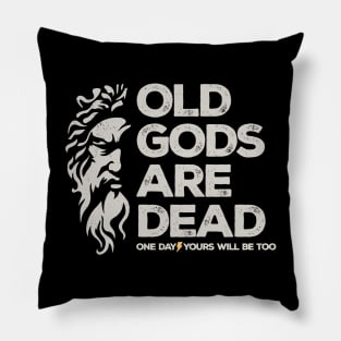 old gods are dead Pillow