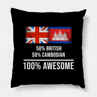 50% British 50% Cambodian 100% Awesome - Gift for Cambodian Heritage From Cambodia Pillow