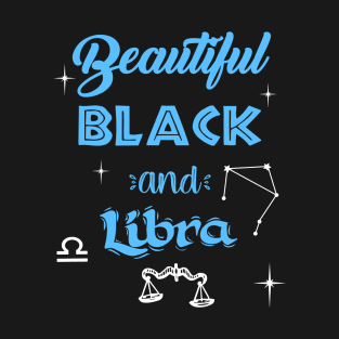 Beautiful Black & Libra T-Shirt