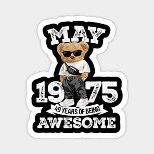 49 Years Of Being Awesome May 1975 Magnet