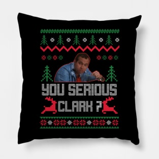 christmas vacation you serious clark ugly christmas sweater Pillow