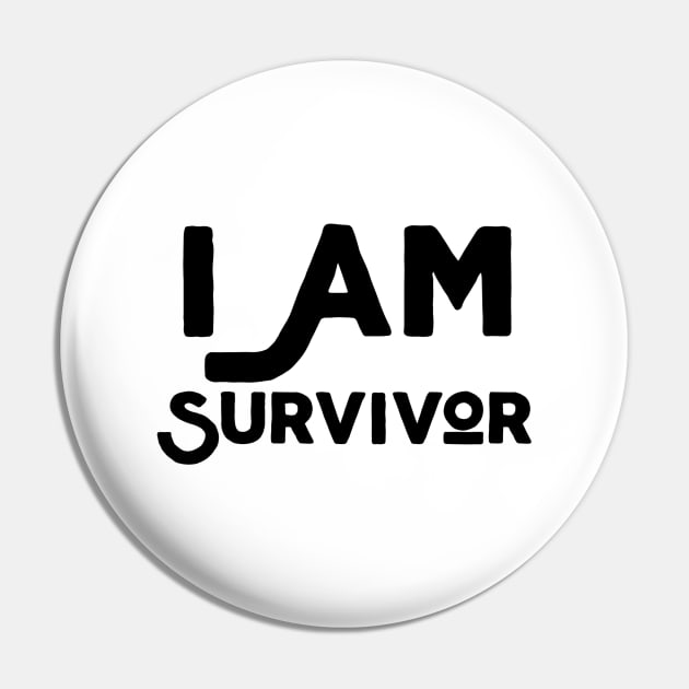 I Am Survivor Pin by Jitesh Kundra